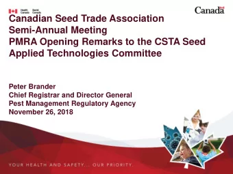 Canadian Seed Trade Association  Semi-Annual Meeting  PMRA Opening Remarks to the CSTA Seed