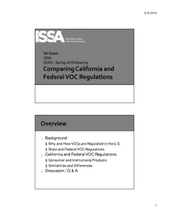 Background  Why and How VOCs are Regulated in the U.S.  State and Federal VOC Regulations