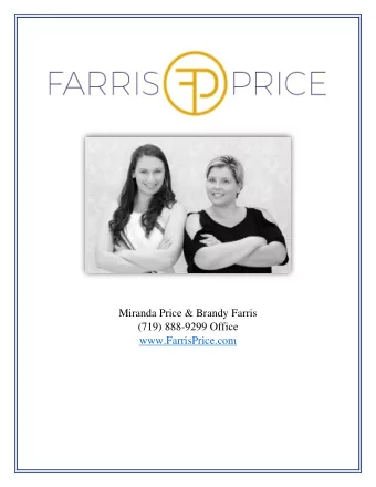 Miranda Price &amp; Brandy Farris  (719) 888-9299 Office  www.FarrisPrice.com  Dear Homeowner,
