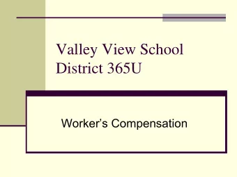 Valley View School  District 365U Workers Compensation Our Workers Comp Carrier Just an