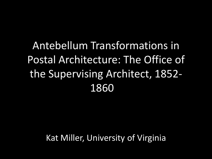 antebellum transformations in postal architecture the