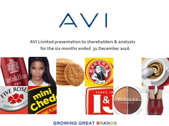 AVI Limited presentation to shareholders &amp; analysts  for the six months ended  31 December 2016