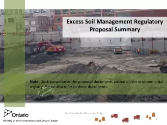 Excess Soil Management Regulatory  Proposal Summary Note : Deck paraphrases the proposal documents