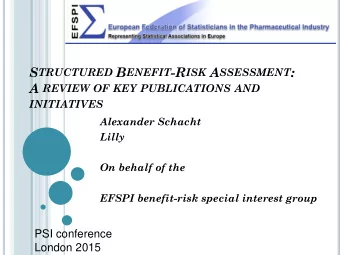 S TRUCTURED B ENEFIT -R ISK A SSESSMENT : A REVIEW OF KEY PUBLICATIONS AND INITIATIVES  Alexander