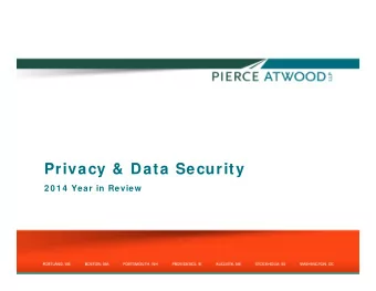 P i  Privacy &amp; Data Security  &amp; D t  S  it  2 0 1 4  Year in Review  A  Agenda  d    The