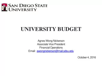 UNIVERSITY BUDGET  Agnes Wong Nickerson  Associate Vice President  Financial Operations  Email: