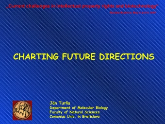 CHARTING FUTURE DIRECTIONS  Jn Tura  Department of Molecular Biology  Faculty of Natural