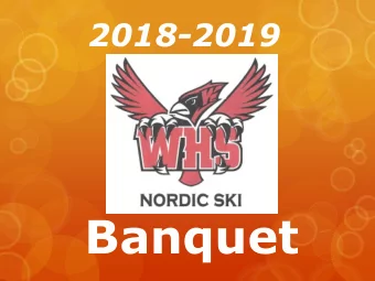Banquet  Wi  Willma  mar  r Nor  Nordi  dic  Ski  Ski Te  Team  am  We  Welc  lcome  ome Opening
