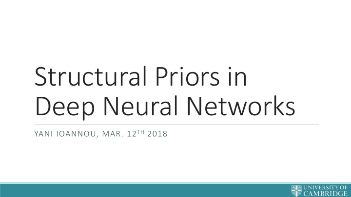 structural priors in deep neural networks