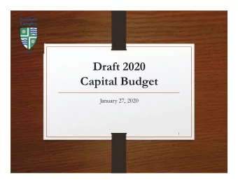 Draft 2020  Capital Budget  January 27, 2020  1 Capital Budget Overview  Finance Cycle and Budget
