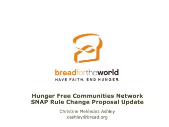 Hunger Free Communities Network  SNAP Rule Change Proposal Update  Christine Melndez Ashley