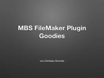 MBS FileMaker Plugin  Goodies  von Christian Schmitz  MBS FileMaker Plugin  In Development since