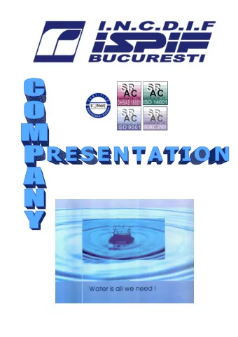 I.N.C.D.I.F.  ISPIF  BUCHAREST  - General Headquarters - Company Presentation G E N E R A L