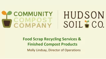 Food Scrap Recycling Services &amp;  Finished Compost Products  Molly Lindsay, Director of