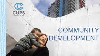 COMMUNITY  DEVELOPMENT  Program Goals    Stabilize housing    Address social isolation
