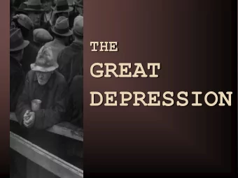 GREAT  DEPRESSION  THE  GREAT  CRASH  GUIDING QUESTION  What caused the Great  Depression?  the