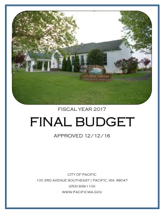 FIN  FINAL BUDGET  L BUDGET  APPROVED 12/12/16  CITY OF PACIFIC  100 3RD AVENUE SOUTHEAST |