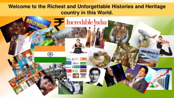 Welcome to the Richest and Unforgettable Histories and Heritage  country in this World.  Namaste