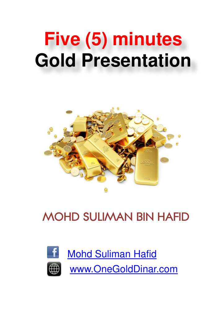 five 5 minutes gold presentation mohd suliman bin hafid