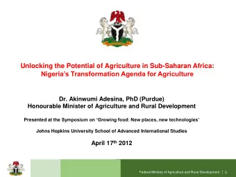 Unlocking the Potential of Agriculture in Sub-Saharan Africa: Nigerias Transformation Agenda for