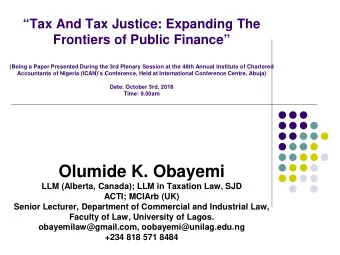 Olumide K. Obayemi  LLM (Alberta, Canada); LLM in Taxation Law, SJD  ACTI; MCIArb (UK)  Senior