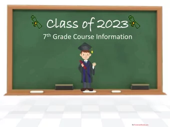 Class o  ss of 2023  2023 7 th Grade Course Information By PresenterMedia.com  Middle School