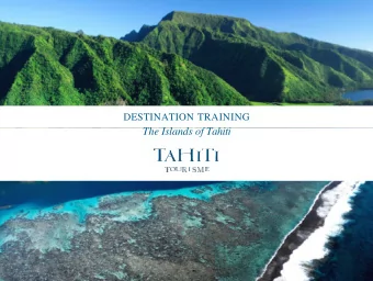The Islands of Tahiti  Ia  Ia ora n na e Maeva!  CHAPTER 4  CULTURE &amp; TRADITIONS  The People