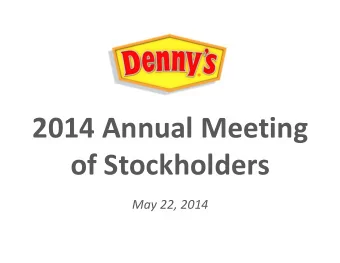 2014 Annual Meeting  of Stockholders  May 22, 2014  WELCOME  Forward-Looking Statements and