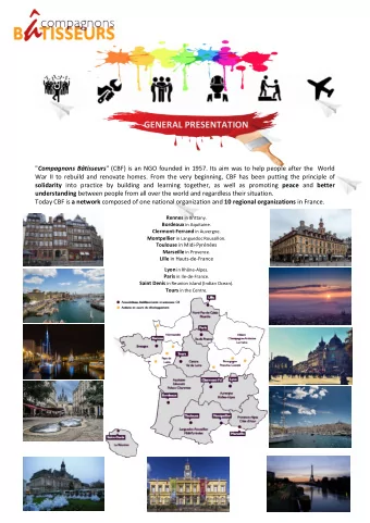 GENERAL PRESENTATION &quot; Compagnons Btisseurs &quot; (CBF) is an NGO founded in 1957. Its aim