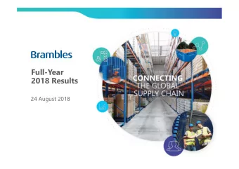 Full-Year  2018 Results  24 August 2018  Results highlights  Graham Chipchase  Key messages  Strong