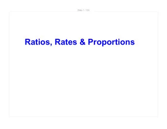 Ratios, Rates &amp; Proportions  Slide 2 / 130  Table of Contents  Click on the topic to go to that