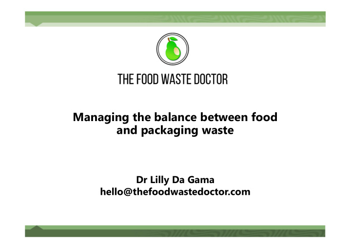 managing the balance between food and packaging waste