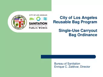 City of Los Angeles  Reusable Bag Program  Single-Use Carryout  Bag Ordinance  Bureau of Sanitation