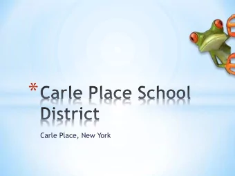 *  Carle Place, New York Population  4,981  Median family  income - $85,240  Carle Place  School