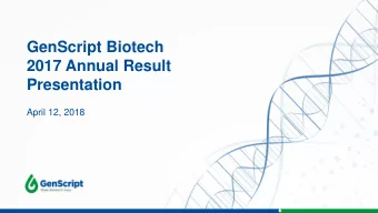 GenScript Biotech  2017 Annual Result  Presentation  April 12, 2018  Disclaimer  NOT FOR