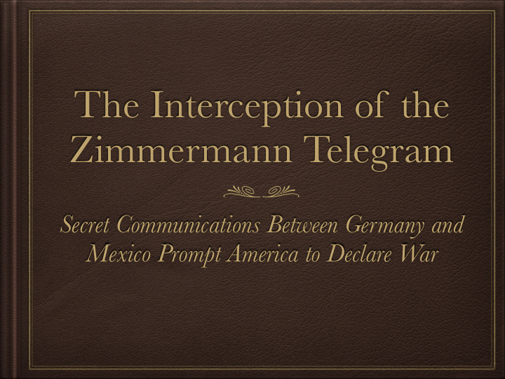 the interception of the zimmermann telegram