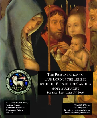 T HE P RESENTATION OF O UR L ORD IN THE T EMPLE WITH THE B LESSING OF C ANDLES H OLY E UCHARIST RD