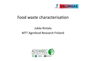 Food waste characterisation  Jukka Rintala  MTT Agrofood Research Finland
