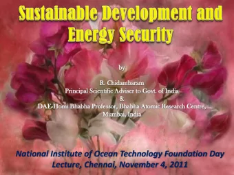National Institute of Ocean Technology Foundation Day  Lecture, Chennai, November 4, 2011  National
