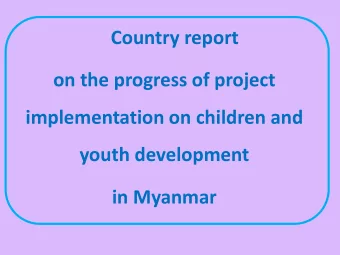 Country report  on the progress of project  implementation on children and youth development in