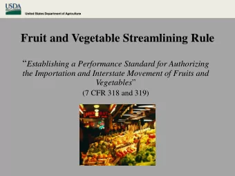 Fruit and Vegetable Streamlining Rule  Establishing a Performance Standard for Authorizing  the