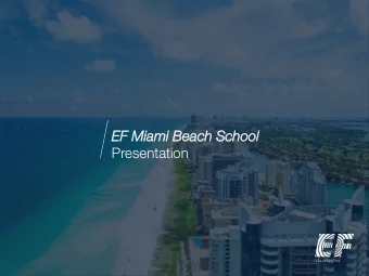 EF Miami Be  Beach  ch School  Presentation Miami Beach is  YEAR  AR-  INTER  ER-  FABULO  LOUS