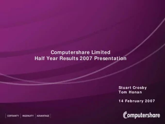 Computershare Limited  Half Year Results 2007 Presentation  Stuart Crosby  Tom  Honan  1 4