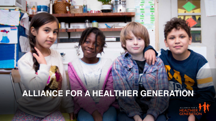 alliance for a healthier generation vision and mission