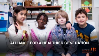 ALLIANCE FOR A HEALTHIER GENERATION  VISION and MISSION  OUR VISION  OUR VISI  ON  OU  OUR MISSION