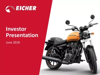 Investor  Presentation  a  June 2018  Contents  EICHER MOTORS LIMITED - OVERVIEW  ROYAL ENFIELD  VE