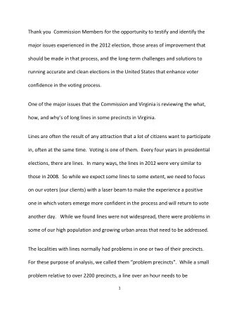 Thank you  Commission Members for the opportunity to testify and identify the  major issues