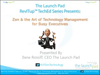 The Launch Pad  RevITup TechEd Series Presents:  Zen &amp; the Art of Technology Management  for