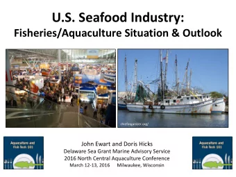 U.S. Seafood Industry: Fisheries/Aquaculture Situation &amp; Outlook  www.lundsfish.com