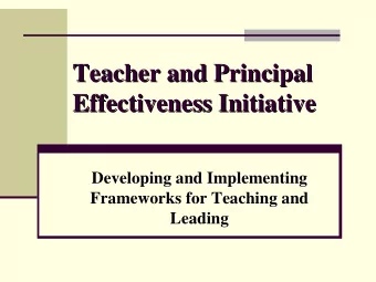 Teacher and Principal  Teacher and Principal  Effectiveness Initiative  Effectiveness Initiative